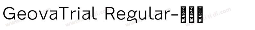 GeovaTrial Regular字体转换